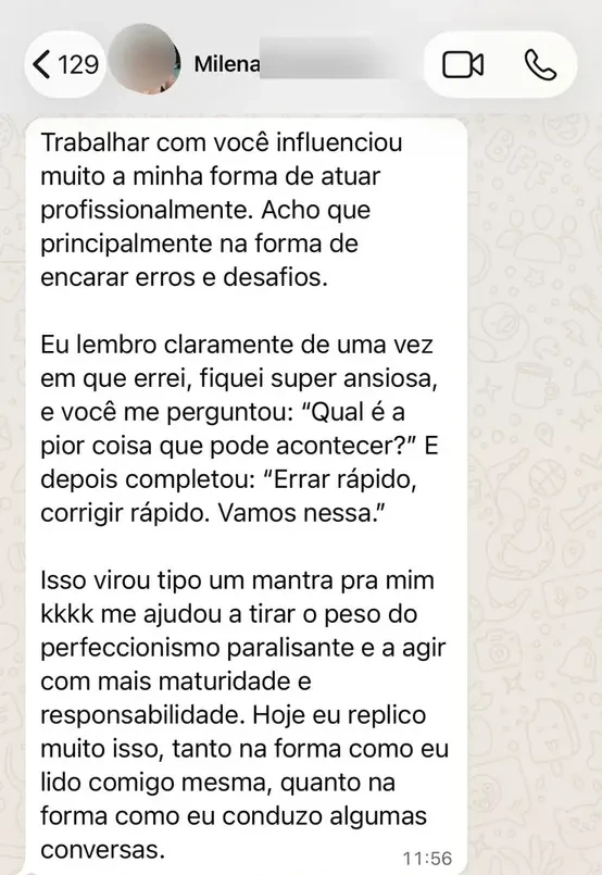 Print de mensagem de Milena contando como o mantra “errar rápido, corrigir rápido” tirou o peso do perfeccionismo